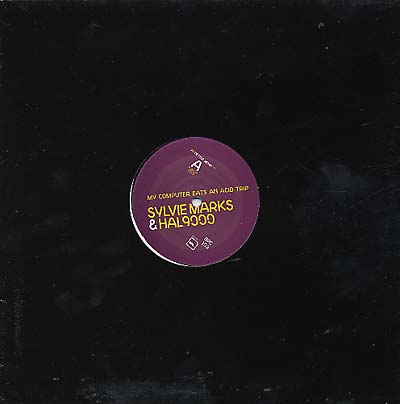 SYLVIE MARKS & HAL9000 - My Computer Eats An Acid Trip Remix Vinyl 12"