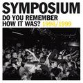 Symposium - Do You Remember How It Was? The Best Of Symposium (1996-1999) CD