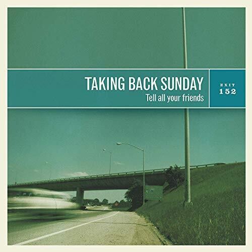 TAKING BACK SUNDAY - Tell All Your Friends (Limited Edition, Coke Bottle Green Colored Vinyl) Vinyl