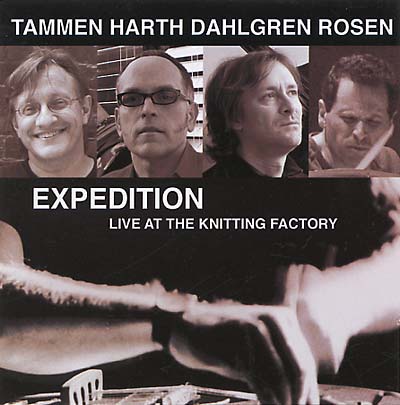 TAMMEN HARTH DAHLGREN ROSEN - Expedition - Live at The Knitting Factory CD CD
