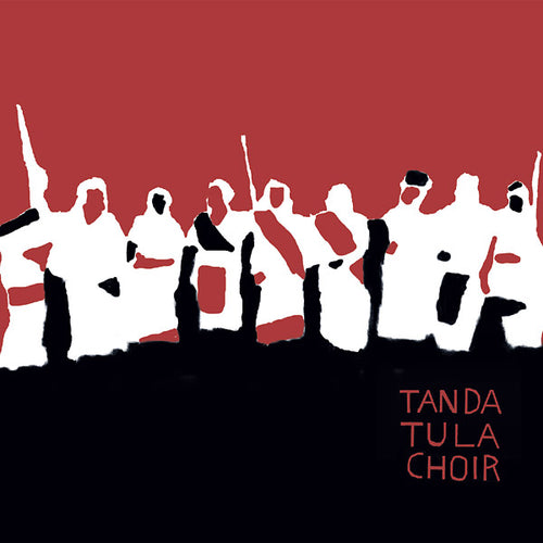 TANDA TULA CHOIR - Tanda Tula Choir CD CD
