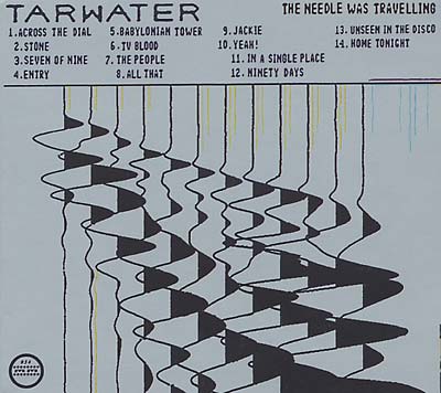 TARWATER - The Needle Was Traveling CD
