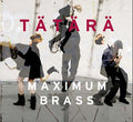 TATARA - Maximum Brass CD CD