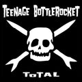 TEENAGE BOTTLEROCKET - Total Vinyl