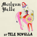 Tele Novella - Merlynn Belle Vinyl LP [w/ download card]