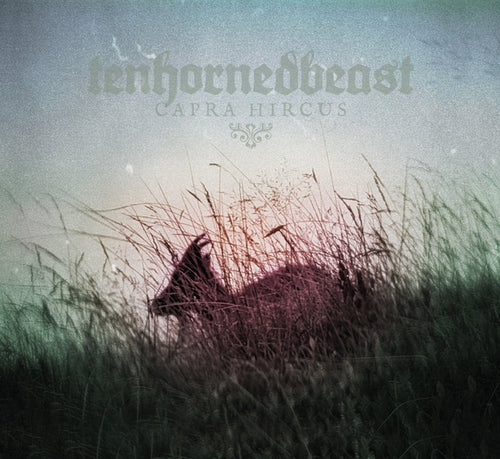 TENHORNEDBEAST - Capra Hircus CD CD