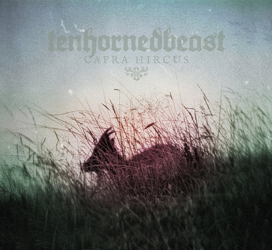 TENHORNEDBEAST - Capra Hircus CD
