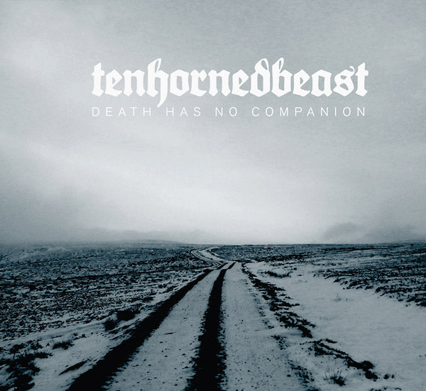 TENHORNEDBEAST - Death Has No Companion CD CD