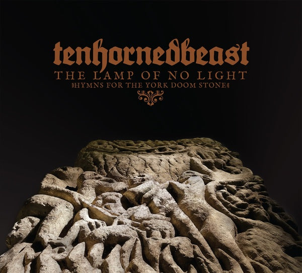 TENHORNEDBEAST - The Lamp Of No Light (Hymns For The Yorkshire Doom Stone) CD CD