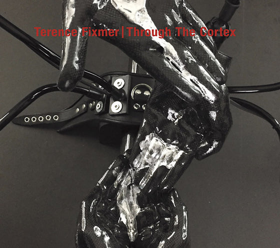 Terence Fixmer - Through The Cortex CD