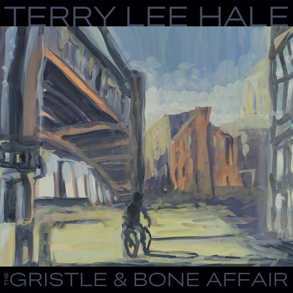 TERRY LEE HALE - The Gristle & Bone Affair Vinyl LP