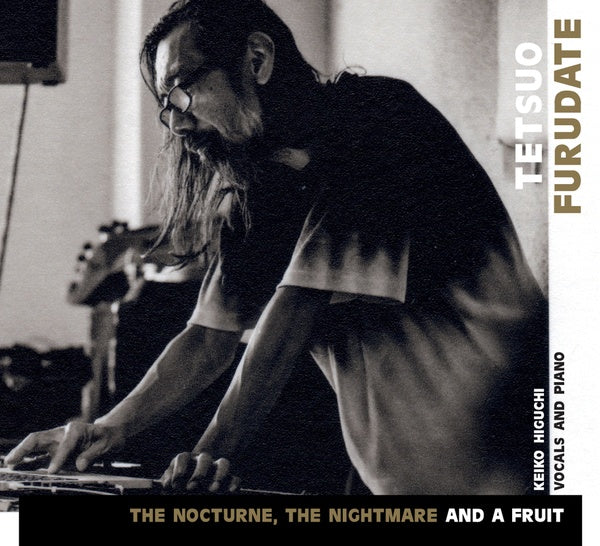 TETSUO FURUDATE - The Nocturne, The Nightmare and a Fruit CD CD