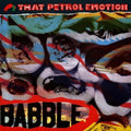 That Petrol Emotion - Babble (Expanded Edition) Vinyl 2LP