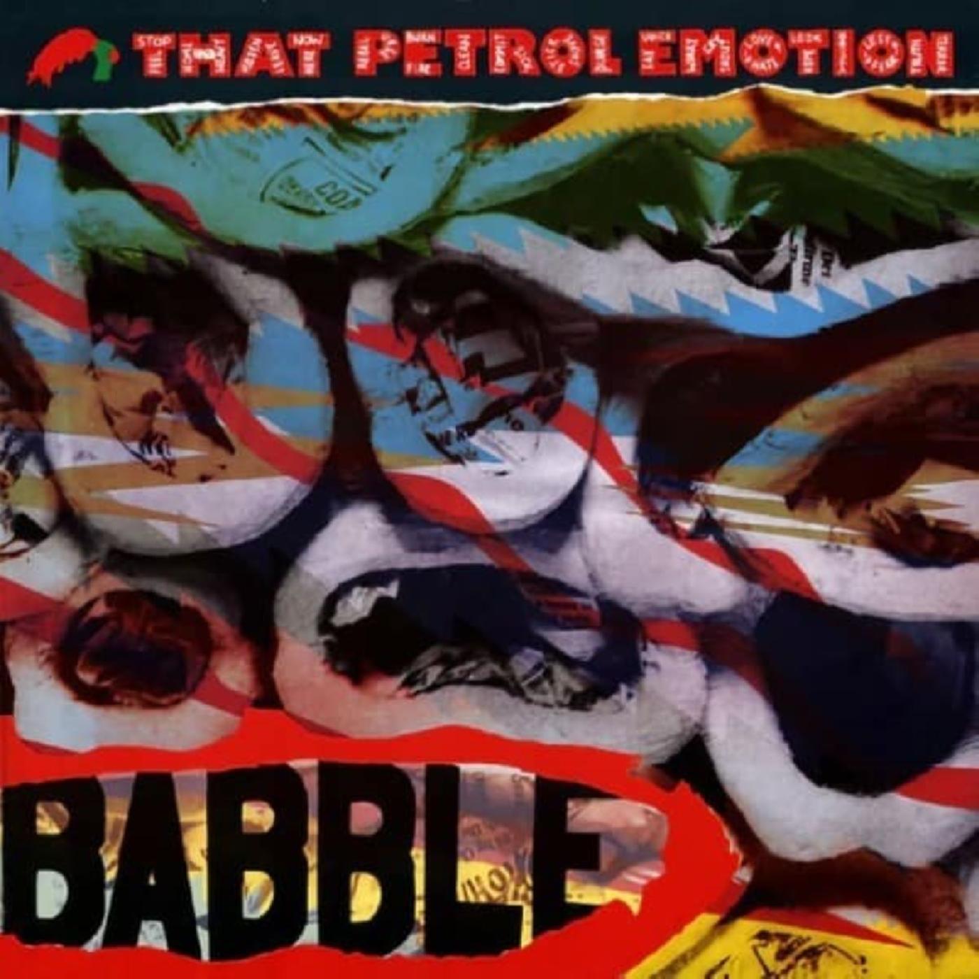 That Petrol Emotion - Babble (Expanded Edition) Vinyl 2LP