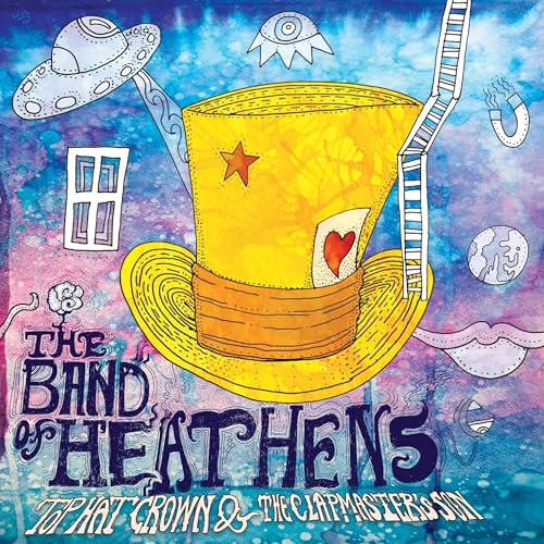 The Band Of Heathens - Top Hat Crown & The Clapmaster 'S Son Vinyl