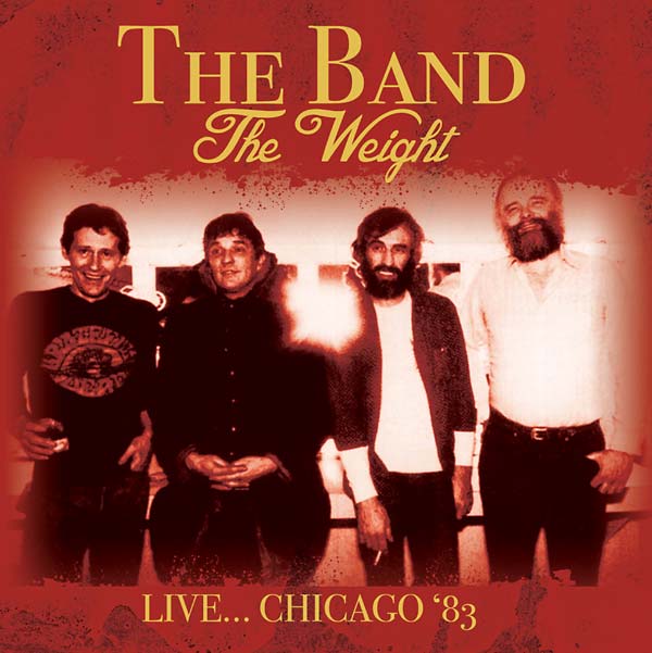 The Band - The Weight: Live... Chicago '83 CD CD