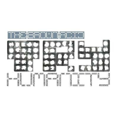 THE BROWN ACID - Try Humanity Vinyl 12"
