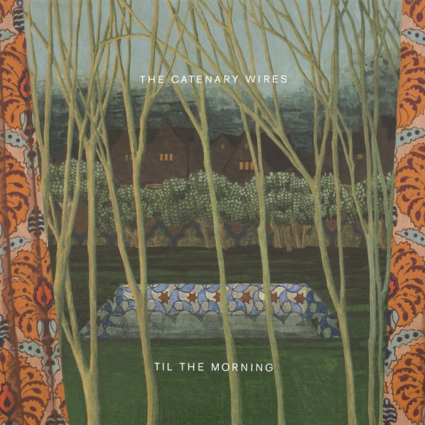 THE CATENARY WIRES - Til The Morning CD CD