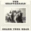 THE CHAPPARRALS - Shake Your Head CD CD