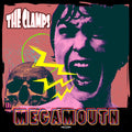 THE CLAMPS - Megamouth Vinyl LP