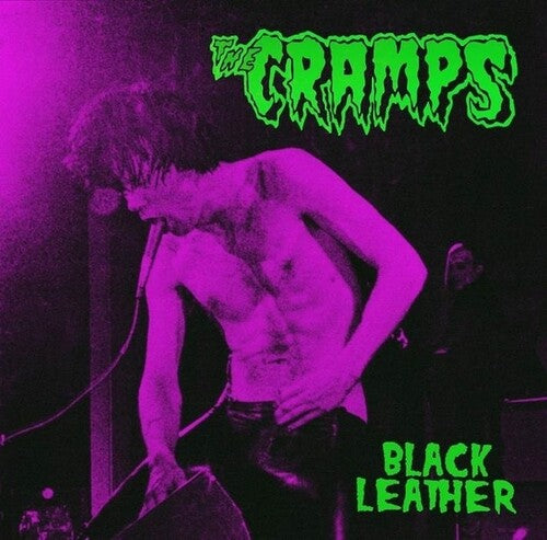 The Cramps - Black Leather: Live At The Stone, San Francisco, 13th May 1980 (Limited Edition, Green Colored Vinyl) [Import] Vinyl