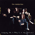 The Cranberries - Everybody Else Is Doing It, So Why Can't We? (25th Anniversary Edition, Remastered) Vinyl