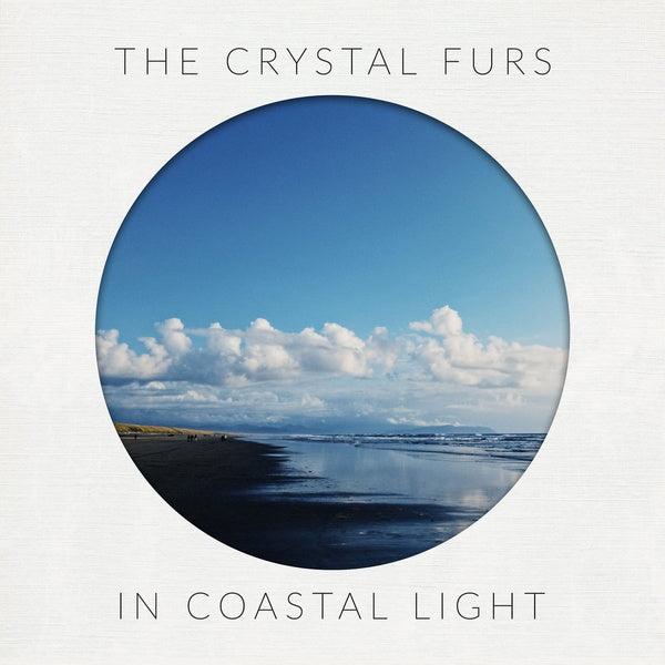 THE CRYSTAL FURS - In Coastal Light Vinyl LP