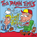 THE DAMN TIMES - Don't Like People/I Got This One Vinyl 7"