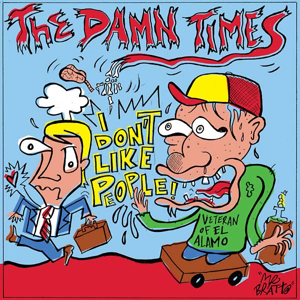 THE DAMN TIMES - Don't Like People/I Got This One Vinyl 7"