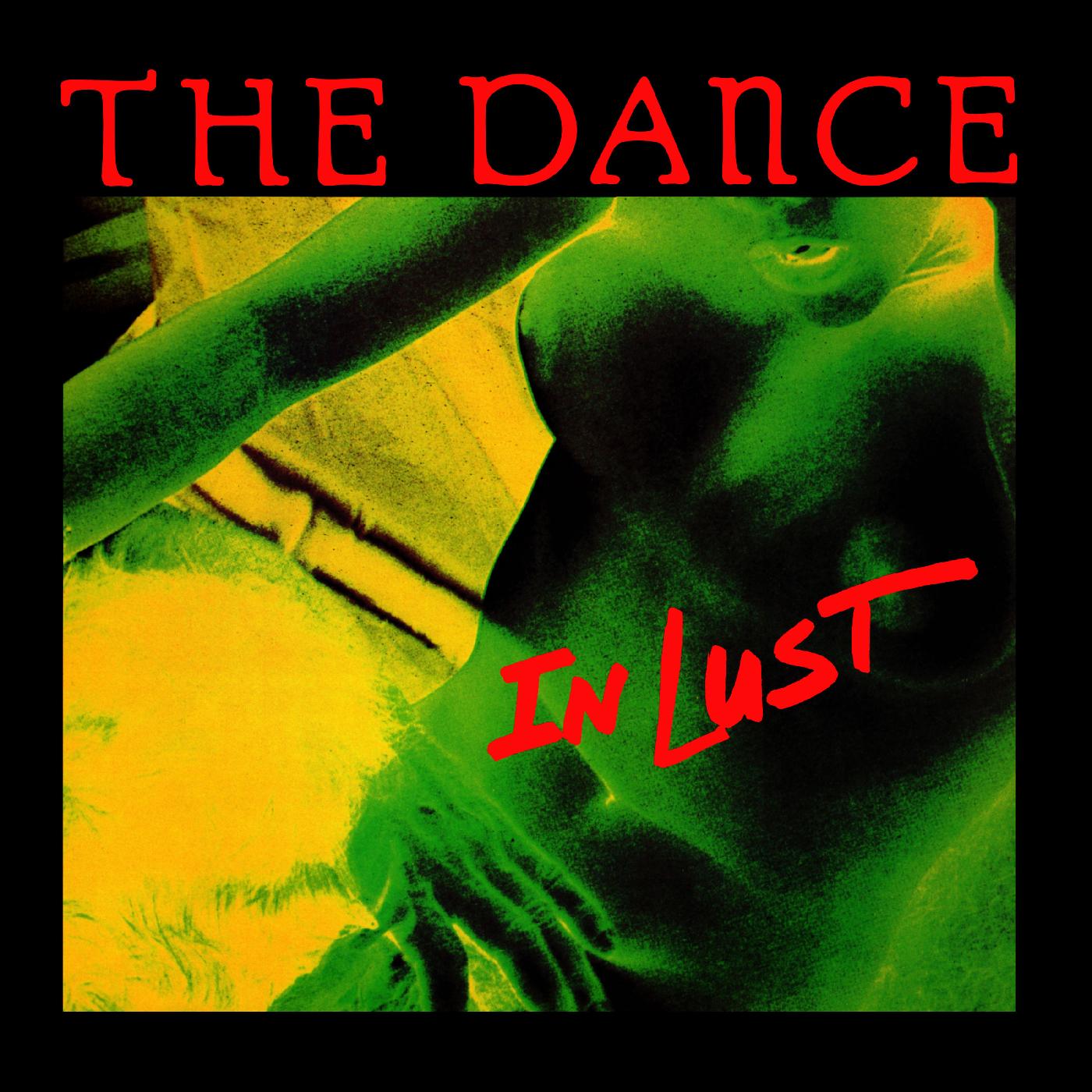 The Dance - In Lust (GREEN VINYL) Vinyl LP Green Vinyl