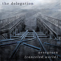 THE DELEGATION - Evergreen (Canceled World) CD 2CD