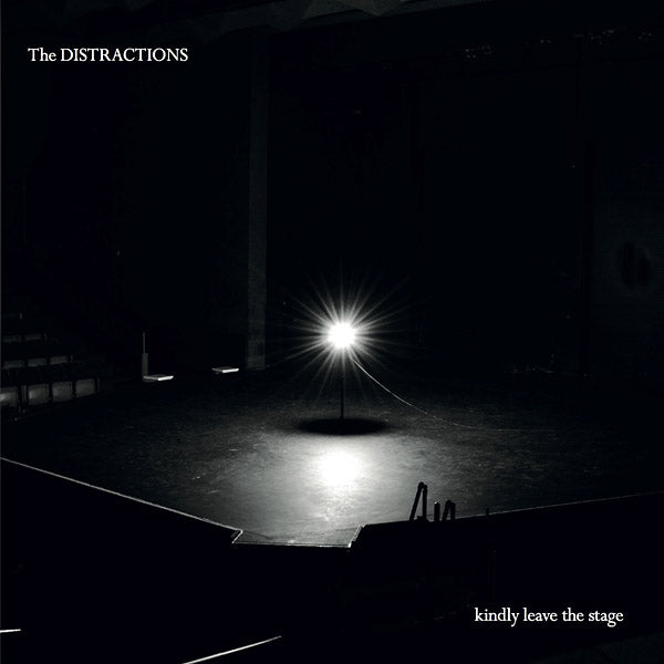 THE DISTRACTIONS - Kindly Leave The Stage CD CD
