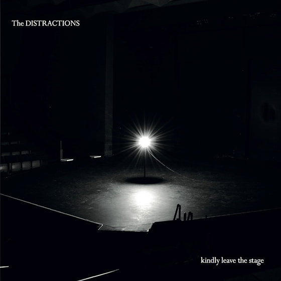 THE DISTRACTIONS - Kindly Leave The Stage CD