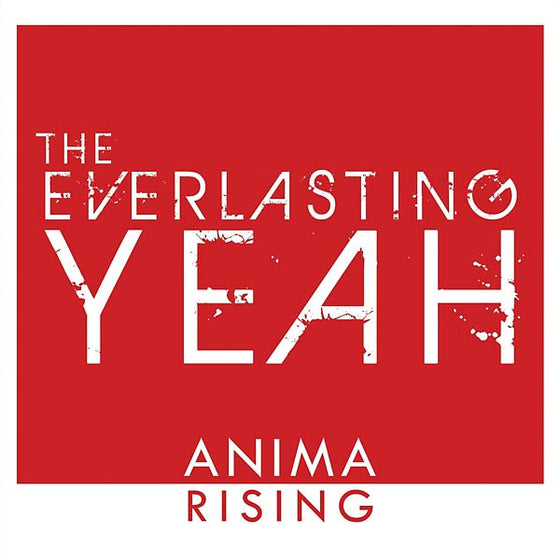 THE EVERLASTING YEAH - Anima Rising CD