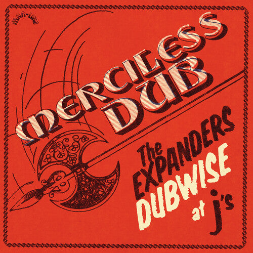 The Expanders - Merciless Dub: The Expanders Dubwise At J'S (180G) Vinyl