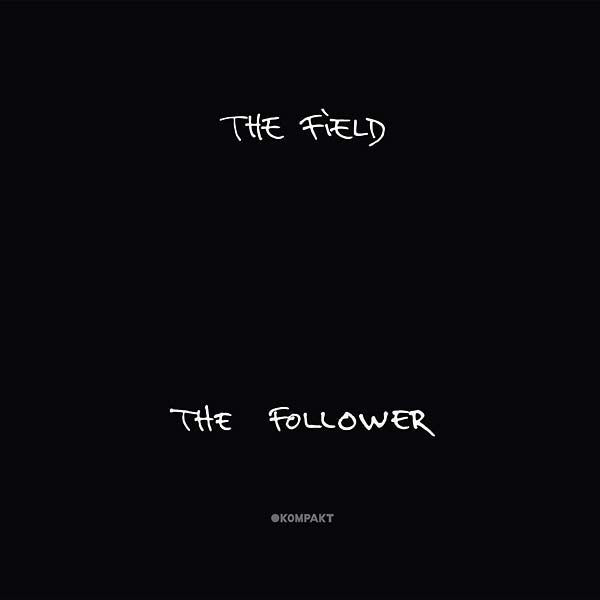 THE FIELD - The Follower CD CD