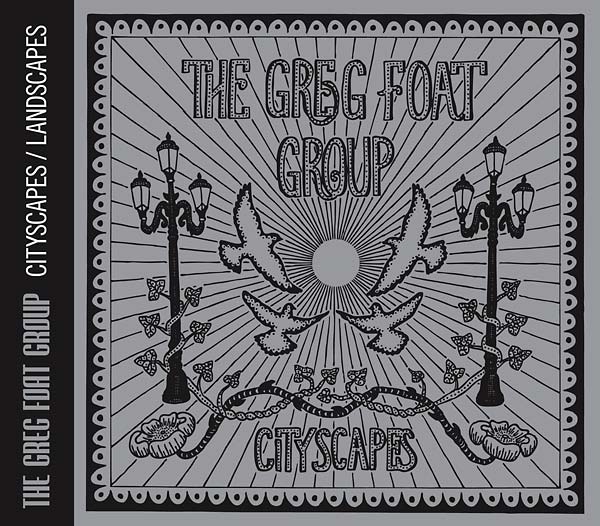 THE GREG FOAT GROUP - Cityscapes/Landscapes CD CD
