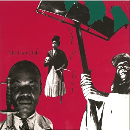 The Gun Club - Fire of Love Vinyl LP