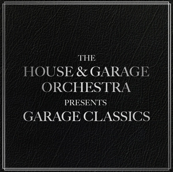 THE HOUSE & GARAGE ORCHESTRA - Garage Classics CD CD