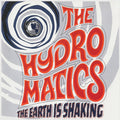 The Hydromatics - The Earth Is Shaking [LP] Vinyl