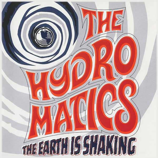 The Hydromatics - The Earth Is Shaking [LP] Vinyl
