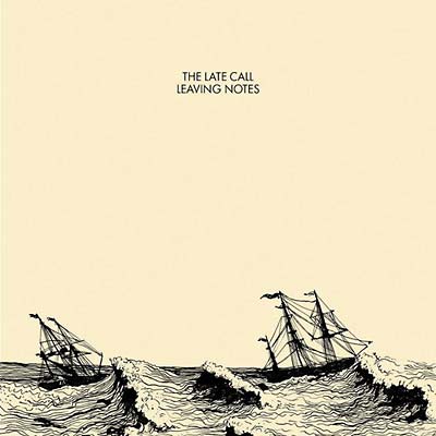 THE LATE CALL - Leaving Notes CD CD