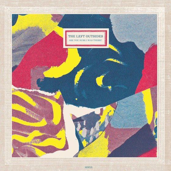 THE LEFT OUTSIDES - Are You Sure I Was There? Vinyl LP