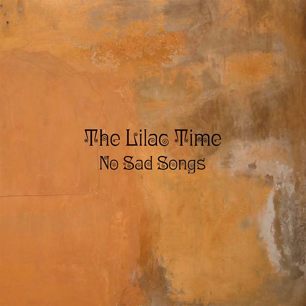 THE LILAC TIME - No Sad Songs Vinyl LP+CD