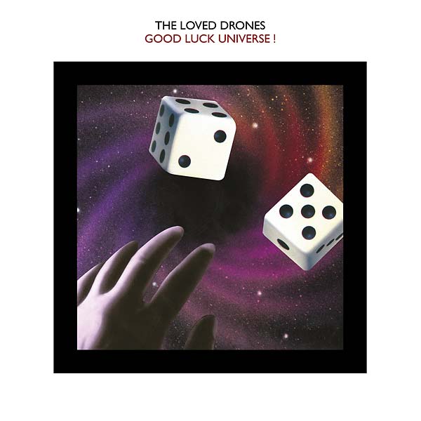 THE LOVED DRONES - Good Luck Universe! Vinyl LP