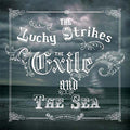 THE LUCKY STRIKES - The Exile and the Sea CD CD