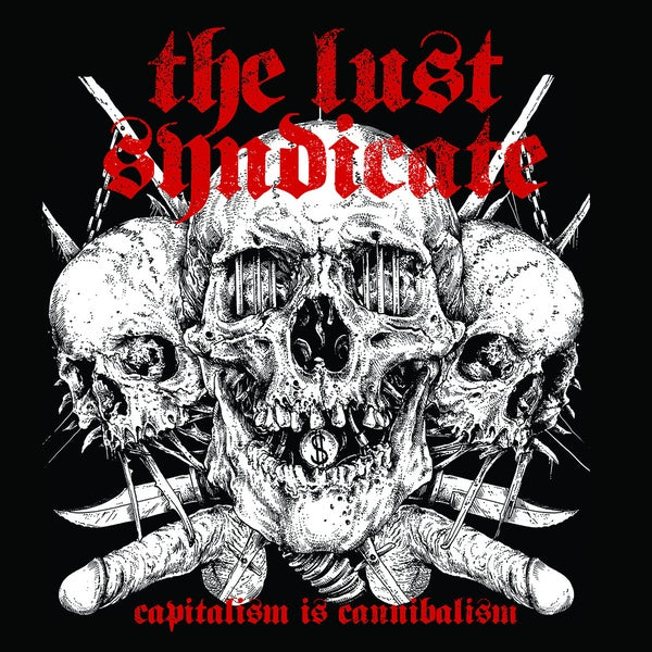 THE LUST SYNDICATE - Capitalism is Cannibalism Vinyl LP+CD