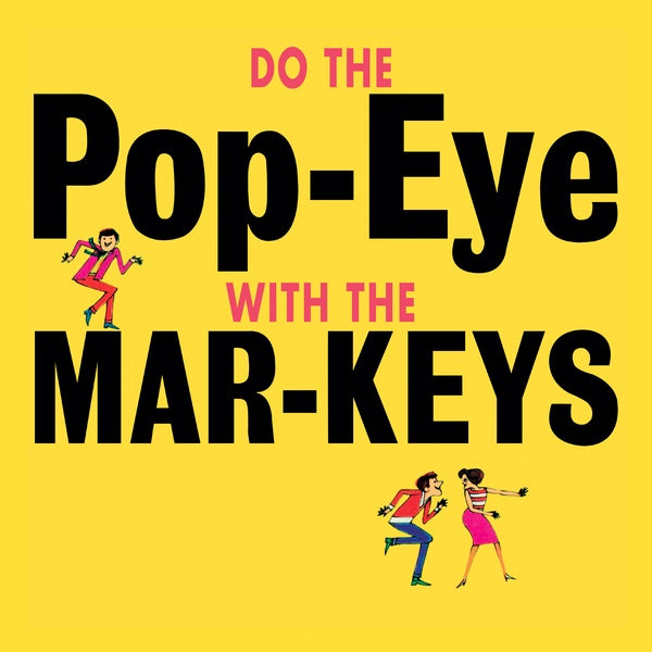 THE MAR-KEYS - Do The Pop-Eye Vinyl LP