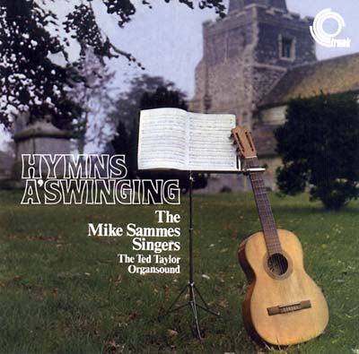 THE MIKE SAMMES SINGERS/THE TED TAYLOR ORGANSOUND - Hymns A' Swinging CD