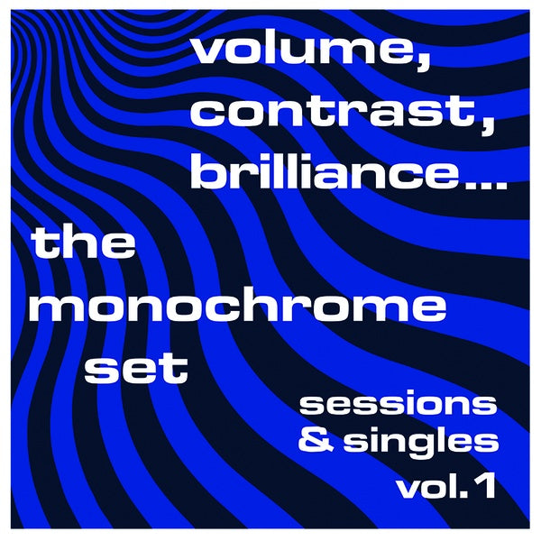 THE MONOCHROME SET - Volume, Contrast, Brilliance... Sessions & Singles Vol. 1 Vinyl LP